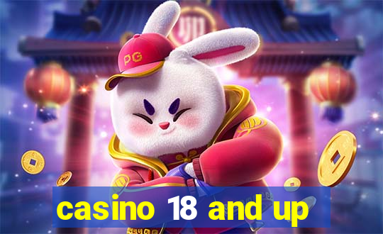 casino 18 and up