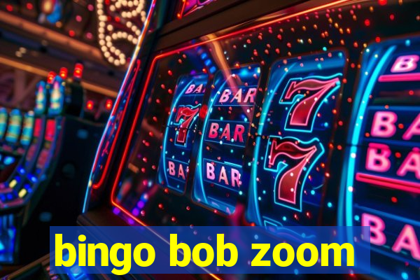 bingo bob zoom