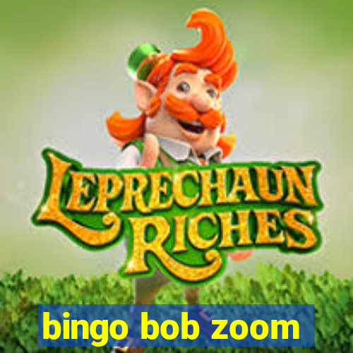 bingo bob zoom