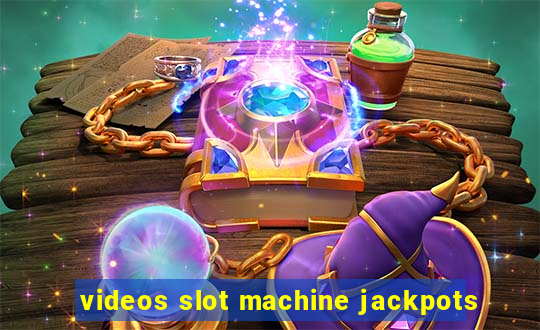 videos slot machine jackpots