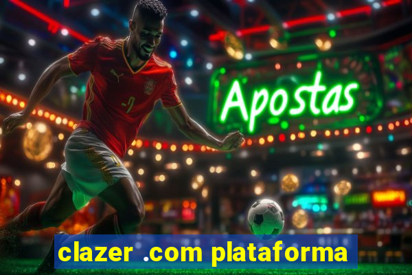 clazer .com plataforma