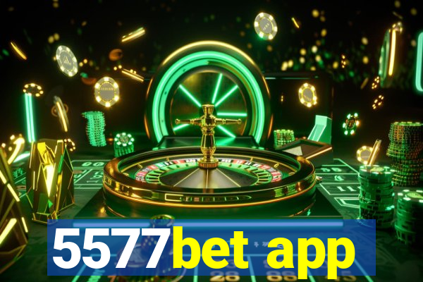 5577bet app