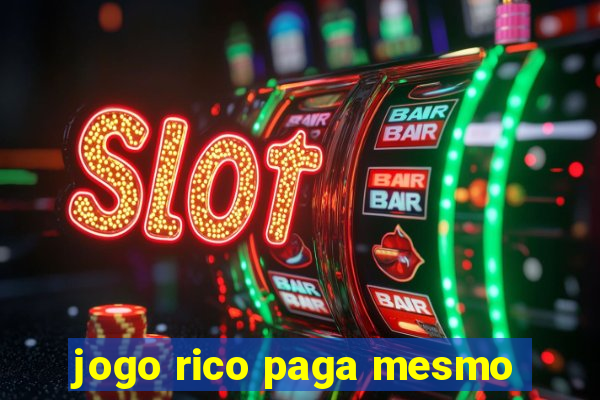 jogo rico paga mesmo