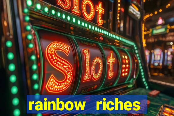 rainbow riches reels of gold