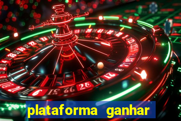 plataforma ganhar dinheiro jogando