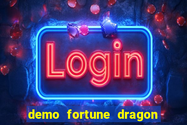 demo fortune dragon com ganho certo