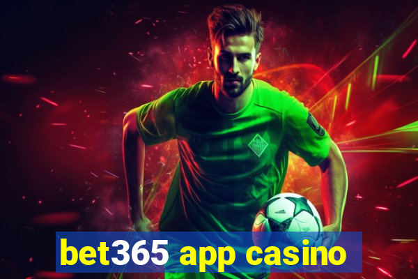 bet365 app casino