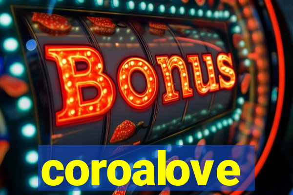 coroalove