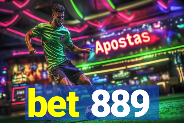 bet 889