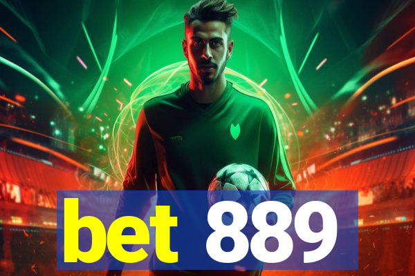 bet 889