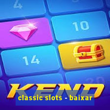 classic slots - baixar