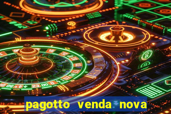 pagotto venda nova do imigrante