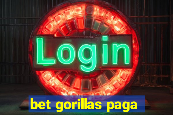 bet gorillas paga