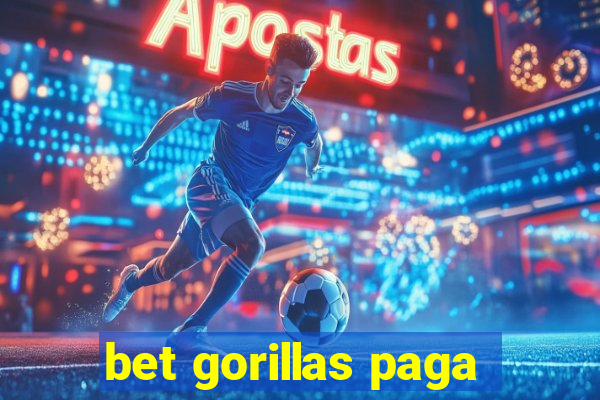 bet gorillas paga