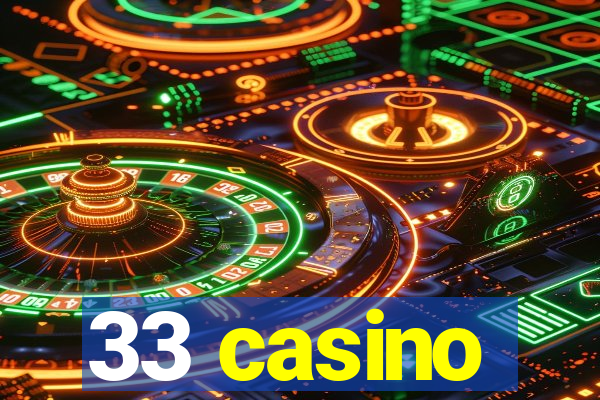 33 casino