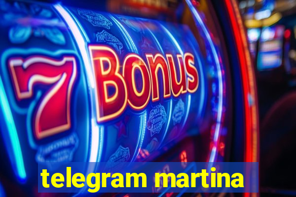 telegram martina