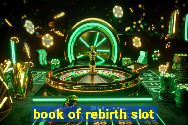 book of rebirth slot