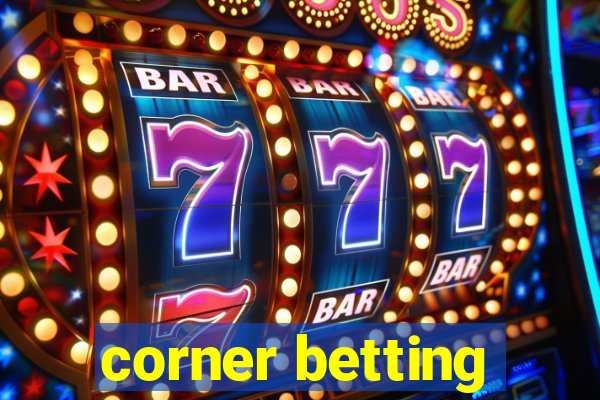 corner betting