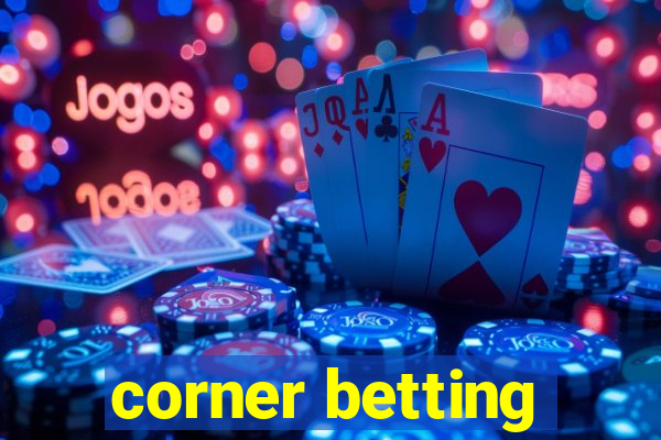 corner betting