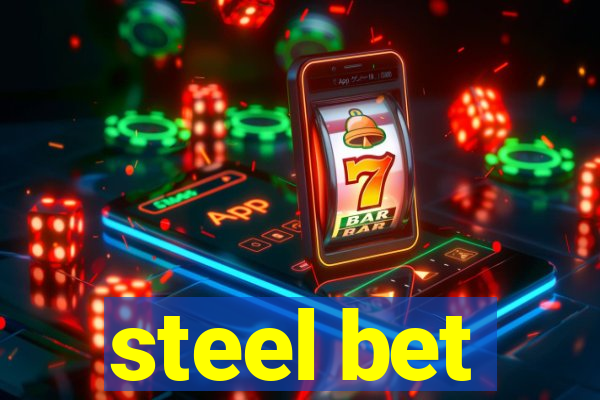 steel bet