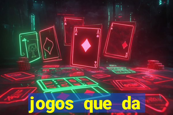 jogos que da dinheiro de verdade pelo pix