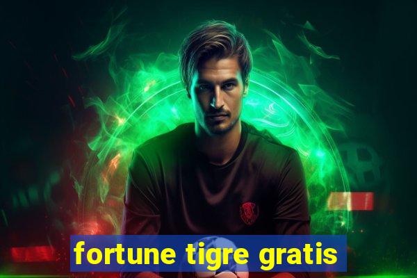 fortune tigre gratis