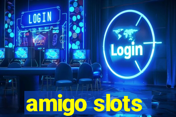 amigo slots