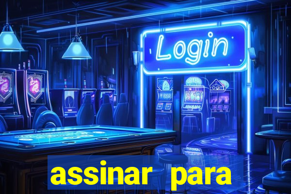 assinar para assistir jogos