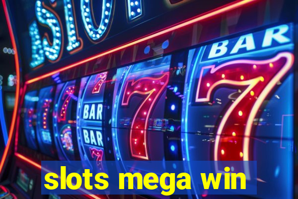 slots mega win