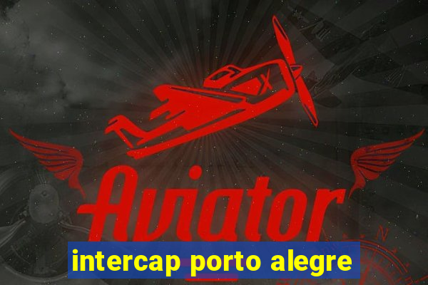 intercap porto alegre