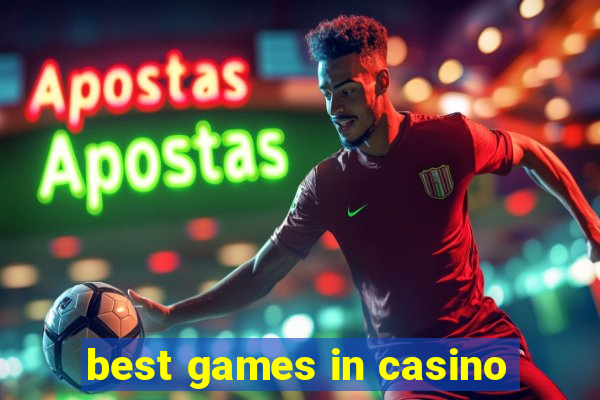 best games in casino