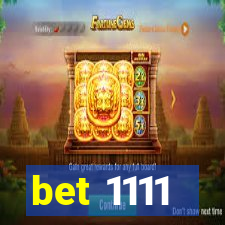 bet 1111