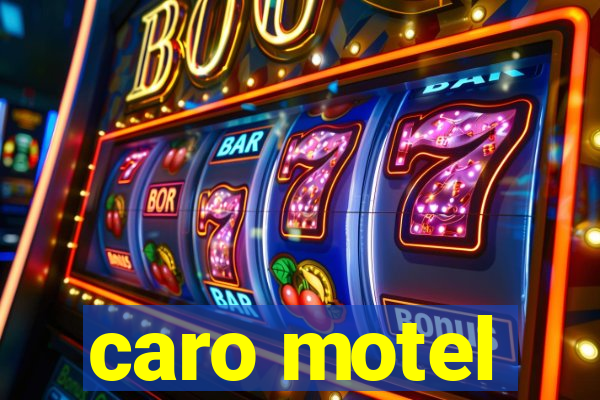 caro motel