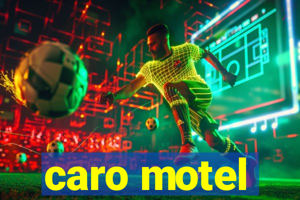 caro motel