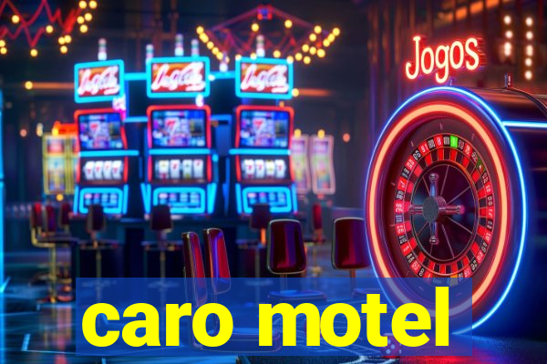 caro motel