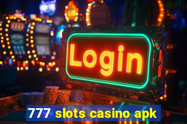 777 slots casino apk