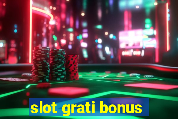 slot grati bonus