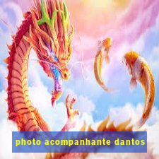 photo acompanhante dantos