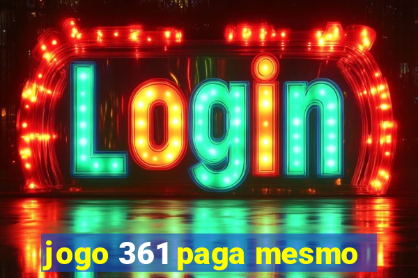 jogo 361 paga mesmo