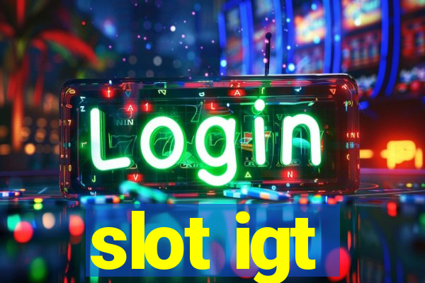 slot igt