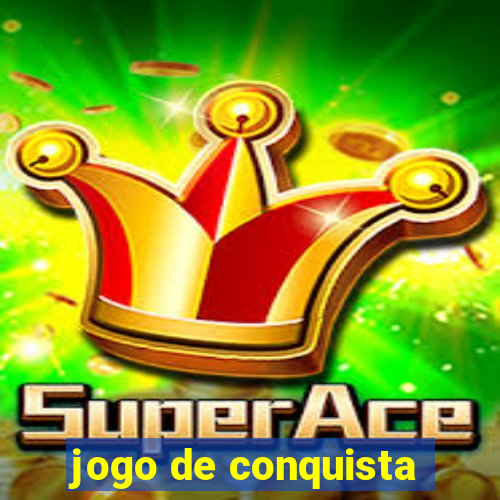 jogo de conquista