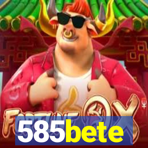 585bete