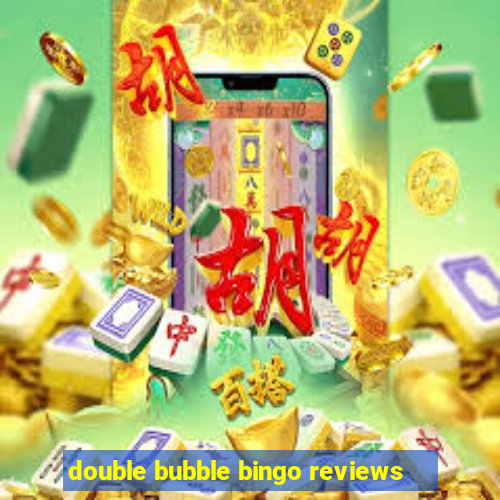 double bubble bingo reviews