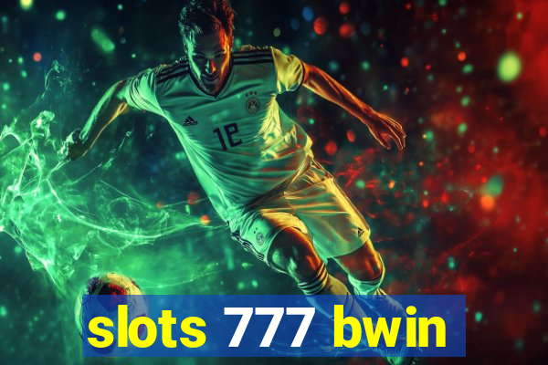 slots 777 bwin