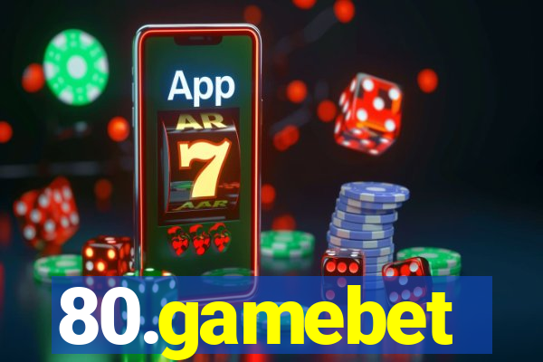 80.gamebet