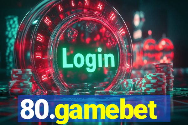 80.gamebet