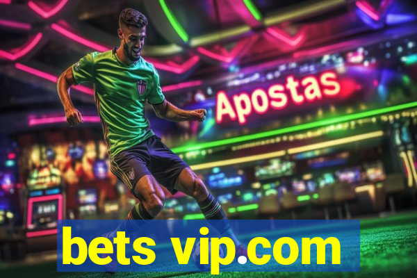 bets vip.com