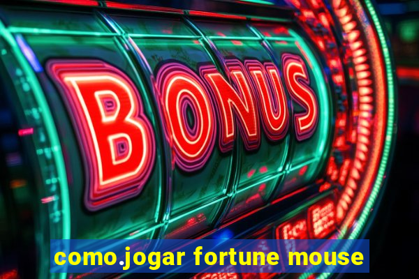 como.jogar fortune mouse