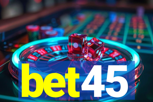 bet45