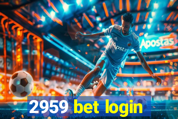 2959 bet login